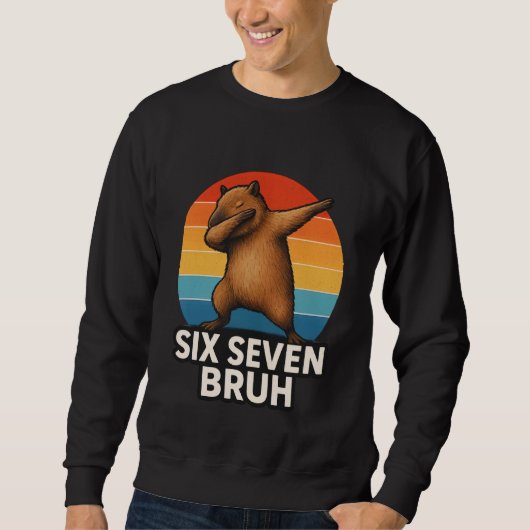 67 Meme Capybara Funny Six Seven Bruh Capybara for スウェットシャツ (正面)
