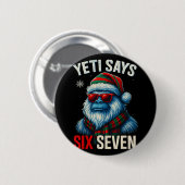 67 Meme Christmas Bigfoot Funny Yeti Says Six Seve 缶バッジ (正面&裏面)