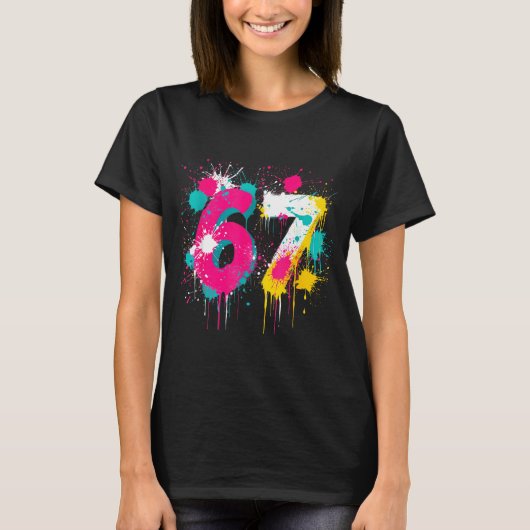 67 Meme Drip Spray Paint Six Seven 80s Bright Colo Tシャツ (正面)