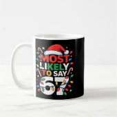 67 Meme Funny Christmas Meme Design Most Likely To コーヒーマグカップ (左)