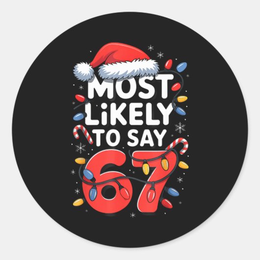 67 Meme Funny Christmas Meme Design Most Likely To ラウンドシール (正面)