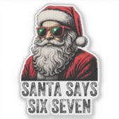 67 Meme Funny Santa Says Six Seven Christmas シール (正面)