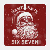 67 Meme Funny Santa Says Six Seven Christmas メタルオーナメント (正面)
