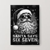67 Meme Funny Santa Says Six Seven Christmas 缶バッジ (正面)