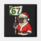 67 Meme Funny Six Seven Christmas Pug Dog Lover  マグネット (正面)