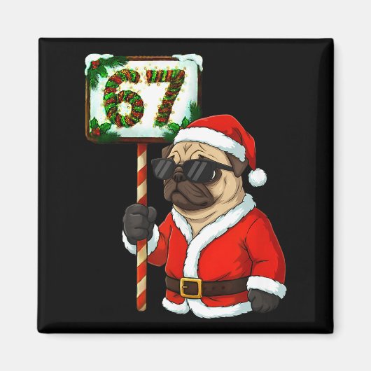 67 Meme Funny Six Seven Christmas Pug Dog Lover  マグネット (正面)