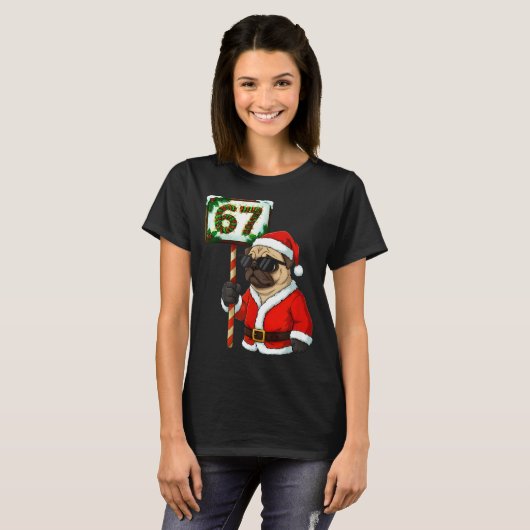 67 Meme Funny Six Seven Christmas Pug Dog Lover  Tシャツ (正面フル)