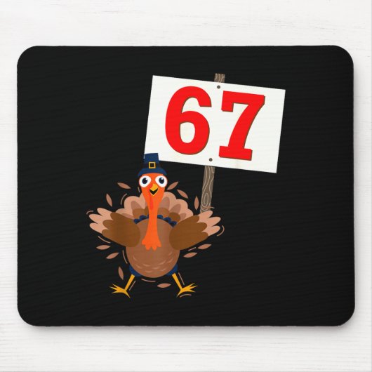 67 Meme Funny Thanksgiving Turkey Shirt Boys Girls マウスパッド (正面)