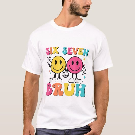 67 Meme Gen Alpha Slang 6 7 Six Seven Bruh Funny  Tシャツ (正面)