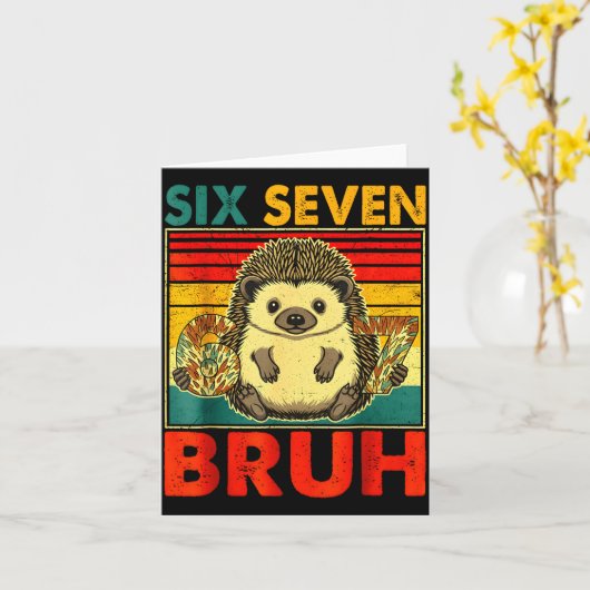 67 Meme Hedgehog Funny Six Seven Bruh Hedgehog For カード (黄色い花)