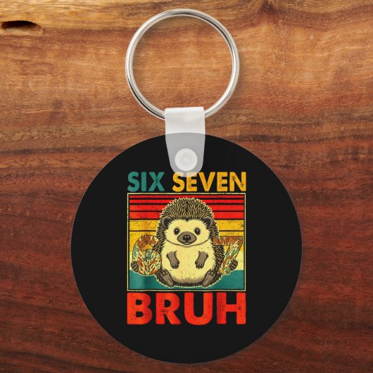 67 Meme Hedgehog Funny Six Seven Bruh Hedgehog For キーホルダー (正面)