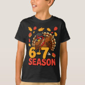 67 Meme Humor 6-7 Funny Six Seven Thanksgiving Tur Tシャツ (正面)
