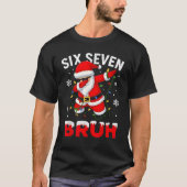 67 Meme Six Seven Bruh Dabbing Santa Funny Christm Tシャツ (正面)