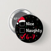 67 Meme Six Seven Men Boys Christmas 6-7 Meme Nice 缶バッジ (正面&裏面)