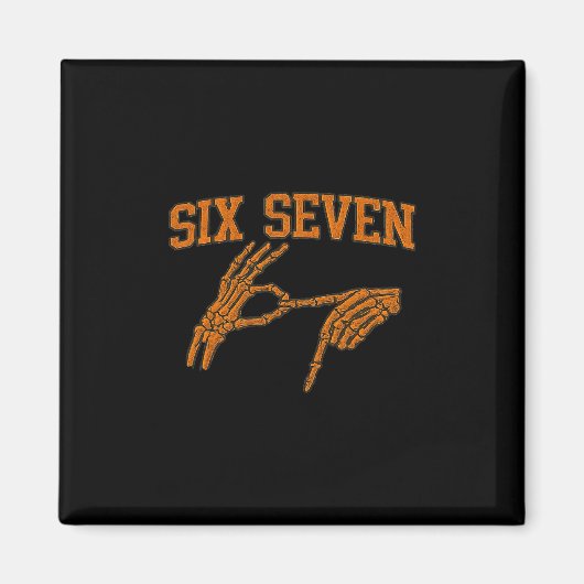 67 Meme Skeleton Hand Halloween Haunted 6 7 Six Se マグネット (正面)