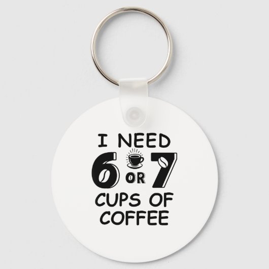 67 Meme Teacher 6 7 Coffee C Need Six Seven Coffee キーホルダー (正面)