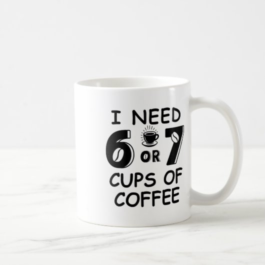67 Meme Teacher 6 7 Coffee Cups Need Six Seven Cof コーヒーマグカップ (右)