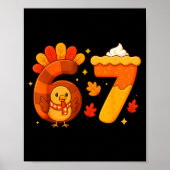 67 Meme Thanksgiving Turkey Day Funny Holiday Six  ポスター (正面)