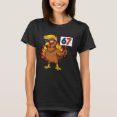 67 Meme Thanksgiving Turkey Day Six Seven Funny Tr Tシャツ (正面)