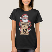 67 Naughty List Santa Chritsmas Tシャツ (正面)