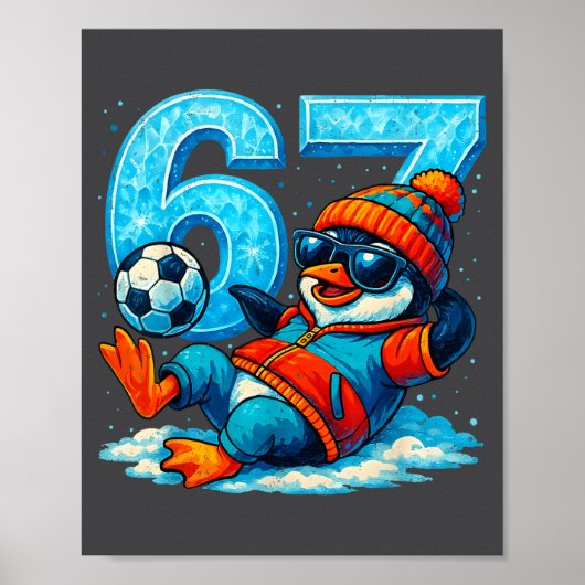 67 Penguin Soccer Funny Winter Meme Gift ポスター (正面)