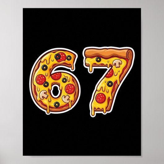 67 Pizza Drip Meme Funny Six Seven Gen Alpha Slang ポスター (正面)