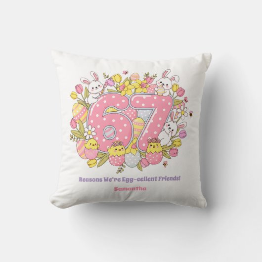 67 Reasons We’re Egg-cellent Friends! Easter クッション (正面)