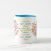 67 Reasons We’re Egg-cellent Friends! Easter マグカップ (中央)