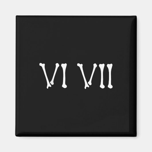 67 Roman Numerals Vi Vii Funny Skeleton Halloween  マグネット (正面)