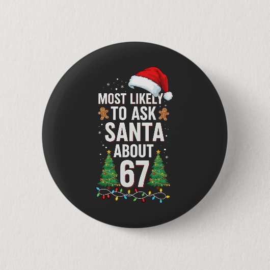 67 Six Seven クリスマスについてサンタに尋ねる可能性大 缶バッジ (正面)
