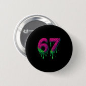 67 Six Seven 6-7 有毒な脳の滴 - 面白い子供のTシャツ 缶バッジ (正面&裏面)