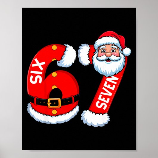 67 Six Seven 6 7 Meme Funny Santa Christmas Shirt  ポスター (正面)