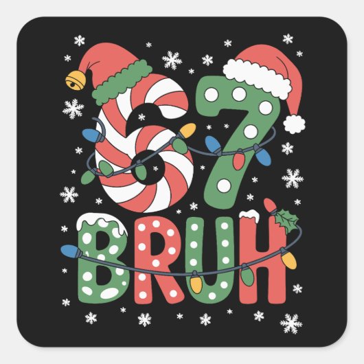 67 Six Seven Bruh おもしろいクリスマス 6 7 メーム スクエアシール (正面)