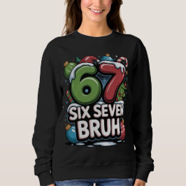67 Six Seven Bruh クリスマス 楽しい ホリデーTシャツ ギフト スウェットシャツ