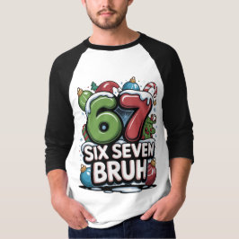 67 Six Seven Bruh クリスマス 楽しい ホリデーTシャツ ギフト Tシャツ