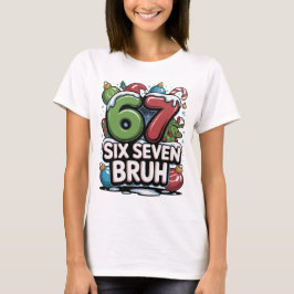 67 Six Seven Bruh クリスマス 楽しい ホリデーTシャツ ギフト Tシャツ