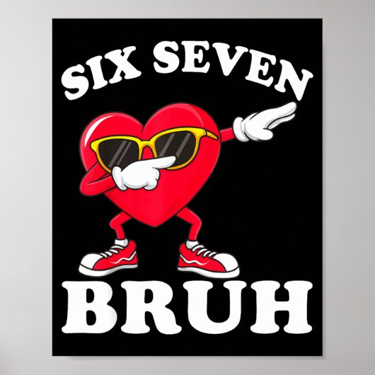 67 Six Seven Bruh バレンタイン 6 7 男子 メンズ ポスター (正面)