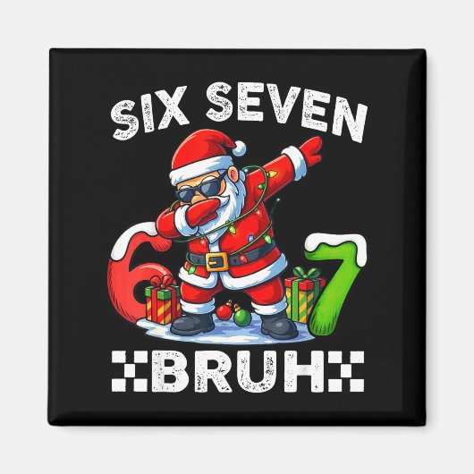 67 Six Seven Bruh 笑えるクリスマス 6 7 男子 女子 マグネット (正面)