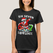 67 Six Seven Bruh Christmas 6 7 Meme  Tシャツ (正面)