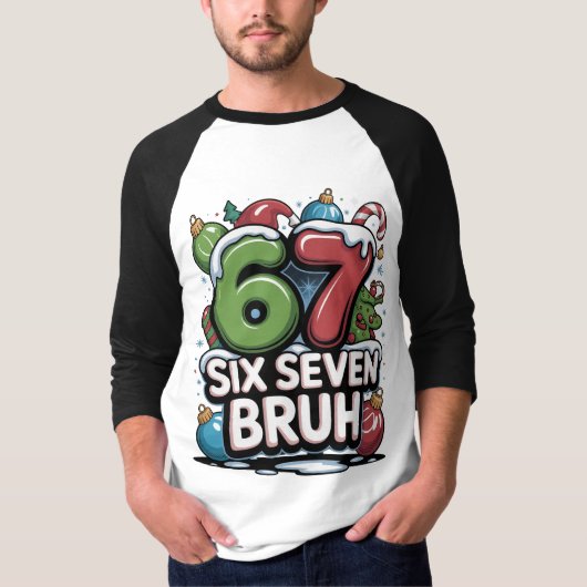 67 Six Seven Bruh Christmas Fun Holiday Tee Gift Tシャツ (正面)