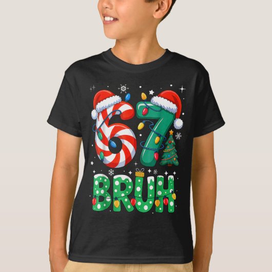 67 Six Seven Bruh Funny Christmas 6 7 Meme Men Wom Tシャツ (正面)