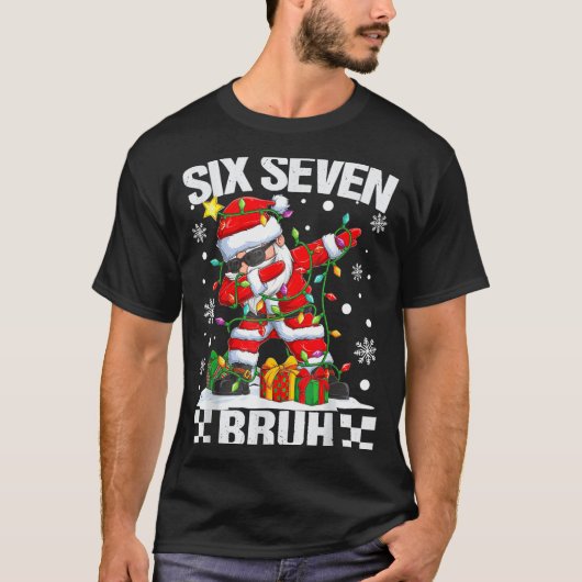 67 Six Seven Bruh Funny Christmas 6 7 Meme Men Wom Tシャツ (正面)