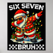 67 Six Seven Bruh Funny Christmas Dabbing Santa 6  ポスター (正面)