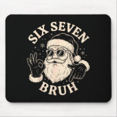 67 Six Seven Bruh Funny Christmas Santa 6 7 Meme  マウスパッド (正面)