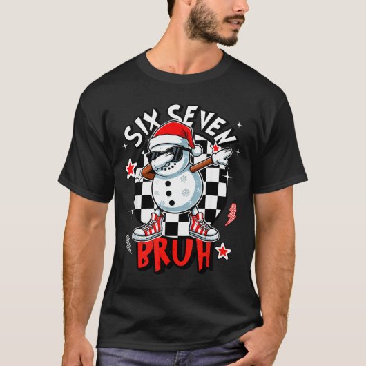 67 Six Seven Bruh Funny Snowman Christmas 6 7 Meme Tシャツ (正面)