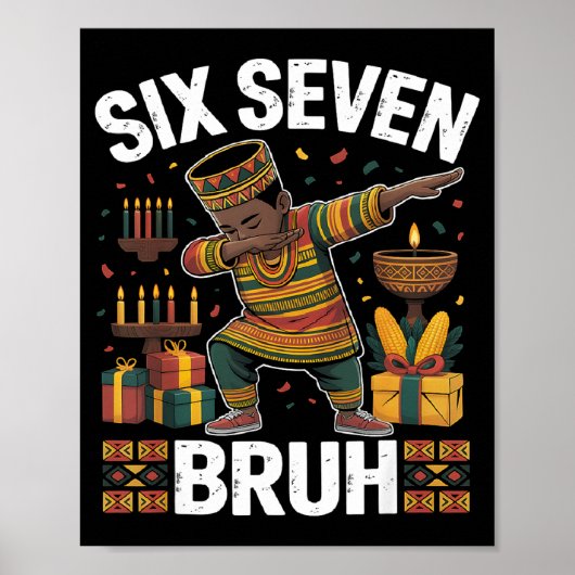67 Six Seven Bruh Kwanzaa Dabbing 6 7 Meme Funny C ポスター (正面)