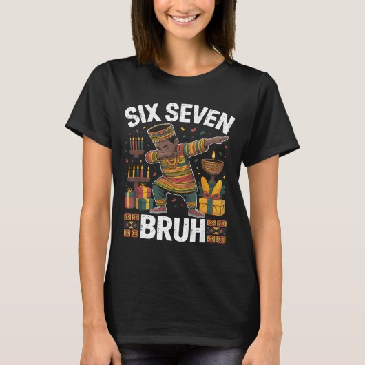 67 Six Seven Bruh Kwanzaa Dabbing 6 7 Meme Funny C Tシャツ (正面)