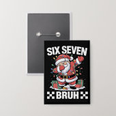 67 Six Seven Burh Funny Christmas 6 7 Meme  缶バッジ (正面/裏面)
