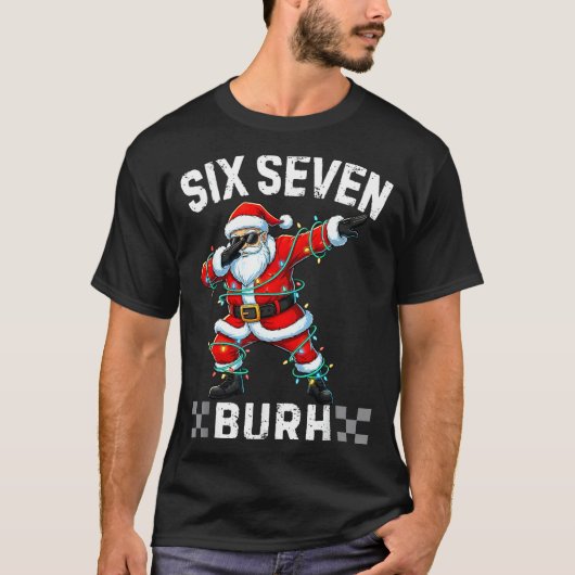 67 Six Seven Burh Funny Christmas 6 7 Meme Men Wom Tシャツ (正面)