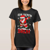 67 Six Seven Burh Funny Christmas 6 7 Meme Men Wom Tシャツ (正面)